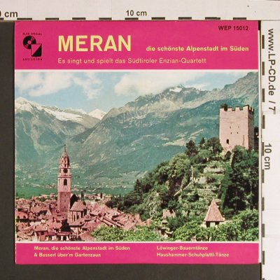 Südtiroler Enzian-Quartett: Meran,d.schönste Alpenstadt i.Süden, Austroton(WEP 15012), CH,  - EP - S8482 - 3,00 Euro