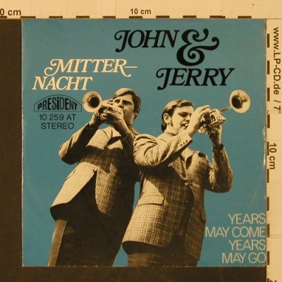 John & Jerry: Mitternacht / Years May Come..., President(10 259 AT), D,  - 7inch - T2456 - 3,00 Euro