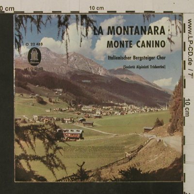 Italienischer Bergsteiger Chor: La Montanara / Monte Canino, Odeon(O 22 483), D,  - 7inch - T2601 - 2,50 Euro