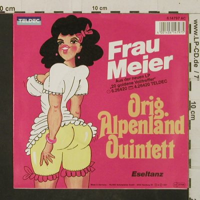 Orig. Alpenland Quintett: Frau Meier / Eseltanz, Teldec(6.14797 AC), D, 1987 - 7inch - T2995 - 2,00 Euro