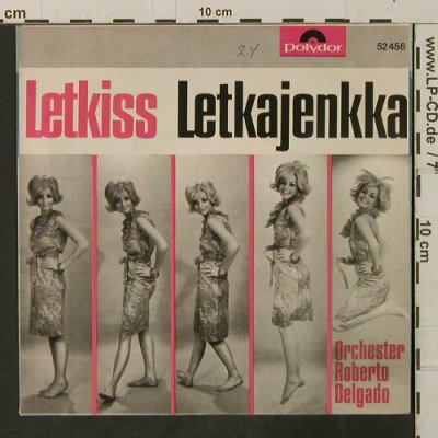 Delgado,Roberto Orch.: Letkiss / Letkajenkka, wol, Polydor(52 456), D, 1964 - 7inch - T3367 - 4,00 Euro