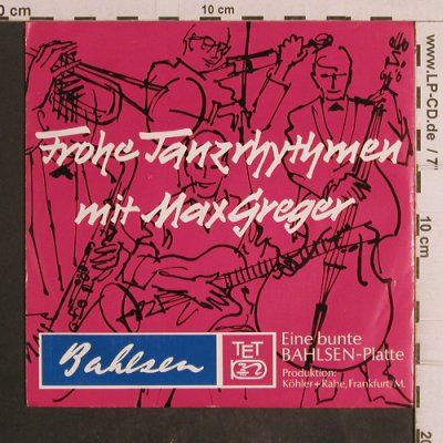 Greger, Max: Frohe Tanzrhythmen, Bahlsen-Platte Nr.1(T 75 572), D,  - 7inch - T4996 - 4,00 Euro