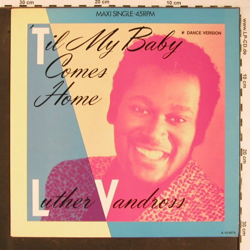 Vandross,Luther: Til My Baby Comes Home*2, Epic(A 12-6074), NL, 1985 - 12inch - C8784 - 1,50 Euro