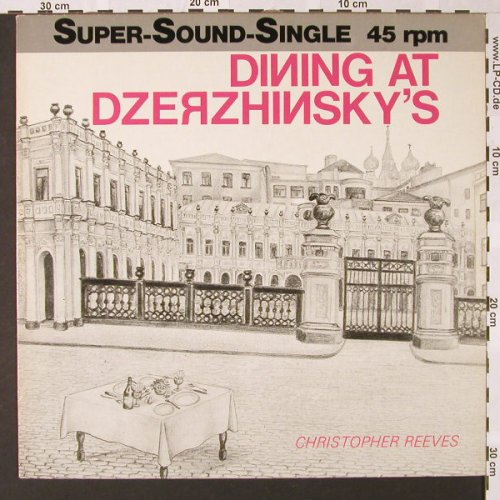 Reeves,Christopher: Dinning at Dzerzhinsky's, Y Rec.(INT 126.622), D, 1982 - 12inch - E7292 - 5,00 Euro