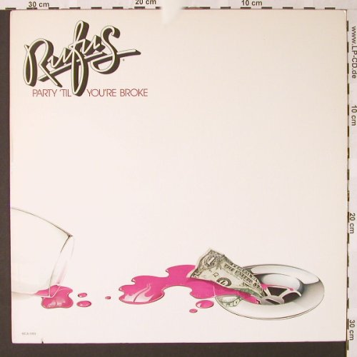 Rufus: Party'Til You're Broke, co, MCA(5159), US, 1981 - LP - E8097 - 5,50 Euro
