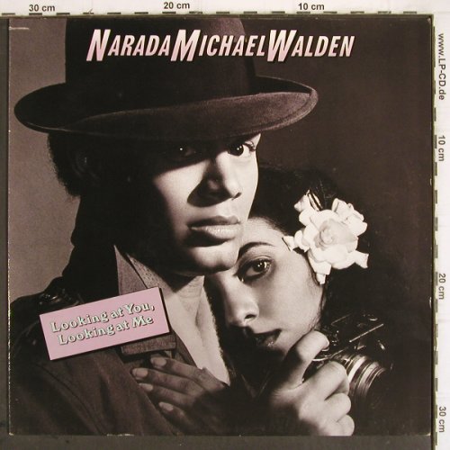 Walden,Narada Michael:&nbsp;Looking At You,Looking At Me, Atlantic (78-0058-1), D, co, 1983 Typ:&nbsp;LP Best.-Nr.:&nbsp;V496 Preis:&nbsp; 6,00 Euro