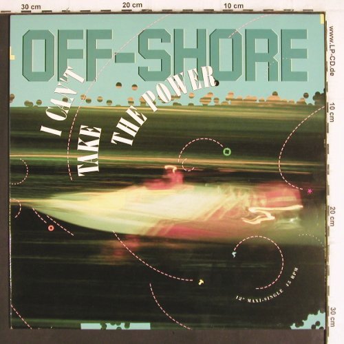 Off-Shore:&nbsp;I Can't Take The Power/Dub(riva mx), CBS (656034 6), D, 1990 Typ:&nbsp;12" Best.-Nr.:&nbsp;V866 Preis:&nbsp; 5,00 Euro