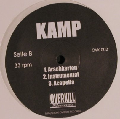 Kamp: Arschkarten*3/Ihr Müsst Wissen*3, Overkill Records(OVK 002), D, 2000 - 12inch - X4458 - 5,00 Euro
