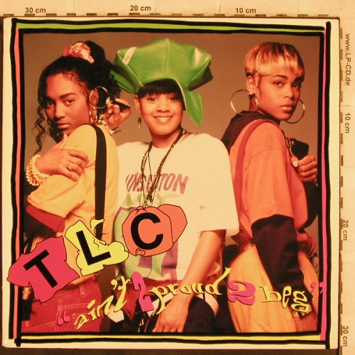 TLC: Ain't 2 Proud 2 Beg*6, La Face(), US, 1992 - 12inch - X458 - 3,00 Euro