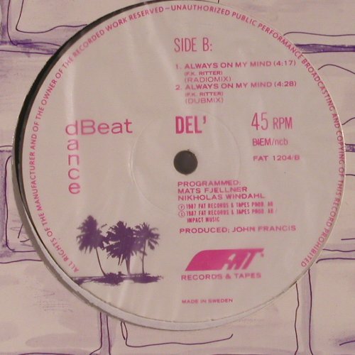 Del': Always On My Mind*3, Fat Records & Tapes(FAT 1204), S, 1987 - 12inch - X7505 - 5,00 Euro
