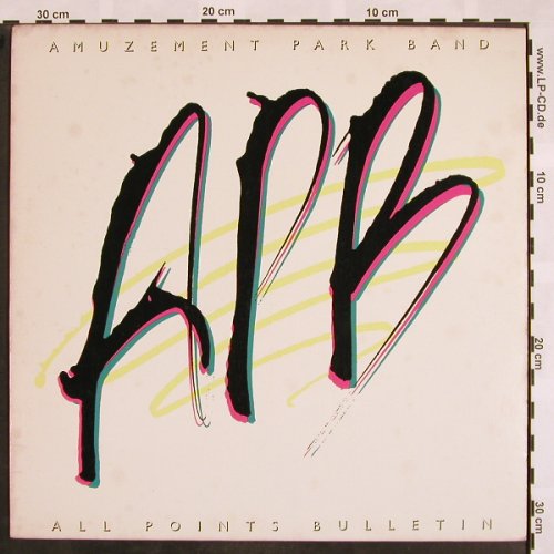 Amuzement Park Band: All Points Bulletin, Atlantic(80126), US, 1984 - LP - X809 - 7,50 Euro