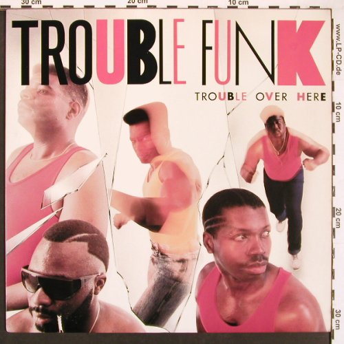 Trouble Funk: Trouble Over Here, Island(90608-1), US, co, 1987 - LP - X9257 - 7,50 Euro