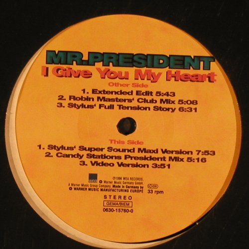 Mr.President: I Give You My Heart *6, 33rpm, WEA, FLC(0630-15760-0), D, 1996 - 12inch - Y1216 - 5,00 Euro