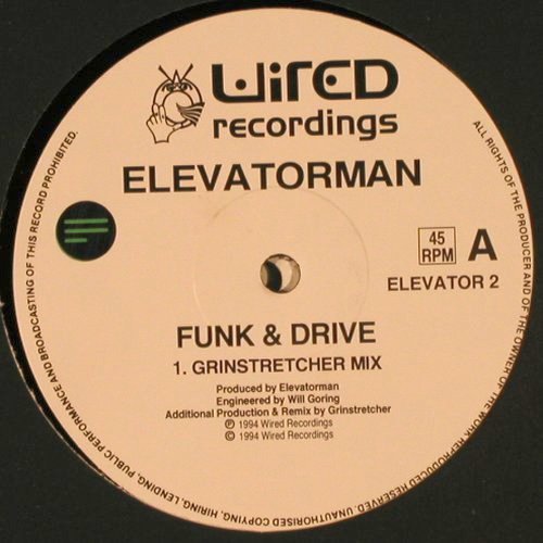 Elevatorman: Funk & Drive *4, The Mixes, Wired Recordings(ELEVATOR 1), UK, 1994 - 12"*2 - Y4119 - 5,00 Euro