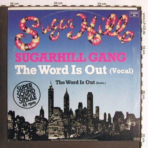 Sugarhill Gang:&nbsp;The Word Is Out(voc+ins), SugarHill (6.20190 AE), D, 1983 Typ:&nbsp;12" Best.-Nr.:&nbsp;Y6682 Preis:&nbsp; 3,00 Euro