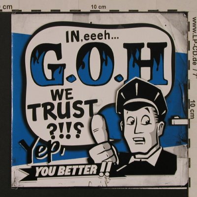 G.O.H.: We Trust?!!? Yep,You Better!!, Skanky'lil Records(SL 702), NL, 1999 - EP - S7538 - 4,00 Euro