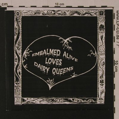 Dairy Queens / Embalmed Alive: Same, Selfish Satan Rex(), US,  - EP - S7540 - 4,00 Euro