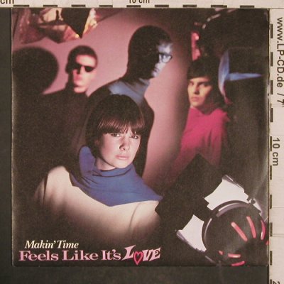 Makin' Time: Feels Like it's Love, Stiff(6.14517 AC), D, 1985 - 7inch - T5660 - 9,00 Euro