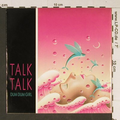 Talk Talk: Dum Dum Girl, EMI(1 A 006-2002627), NL, 1984 - 7inch - T971 - 2,50 Euro