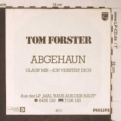 Forster,Tom: Abgehaun/Glaub'Mir-Ich versteh'Dich, Philips(6005 198), D, 1981 - 7inch - T4123 - 2,50 Euro
