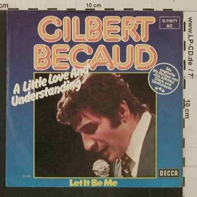 Becaud,Gilbert: A Little Love and Understanding, Decca(6.11671 AC), D, 1975 - 7inch - T4059 - 3,00 Euro