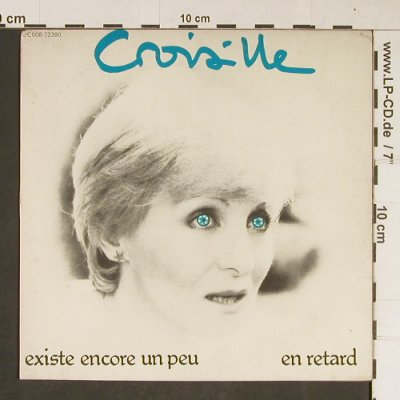 Croisille,Nicole: Existe Encore un Peu / En Retard, EMI(C 008-72380), F, 1981 - 7inch - T797 - 2,00 Euro