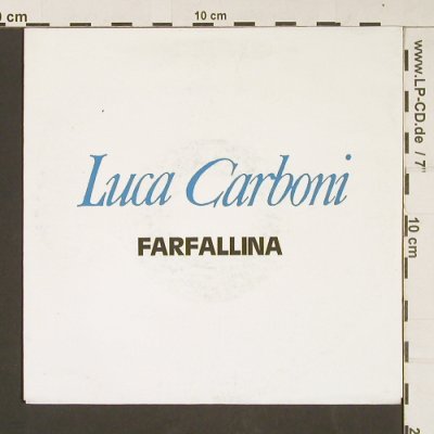 Carboni,Luca: Farfallina, one sided, Ariola(109 949), D, 1988 - 7inch - S9089 - 2,50 Euro