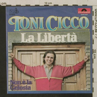 Cicco,Toni: La Libertà / Non è la Celosia, Polydor(2040 303), D, 1981 - 7inch - T2340 - 2,50 Euro