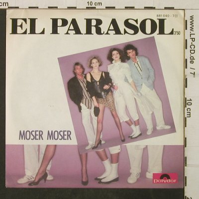 Moser Moser: El Parasol + El Temporal, Polydor(881 040-7), D, 1984 - 7inch - T3932 - 2,00 Euro