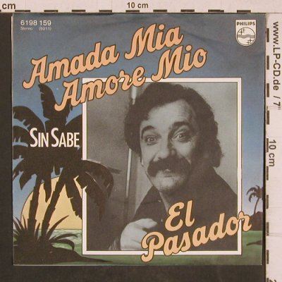 El Pasador: Amada Mia, Amore Mio / Sin Sabe, Philips(6198 159), D, 1977 - 7inch - T4562 - 3,00 Euro
