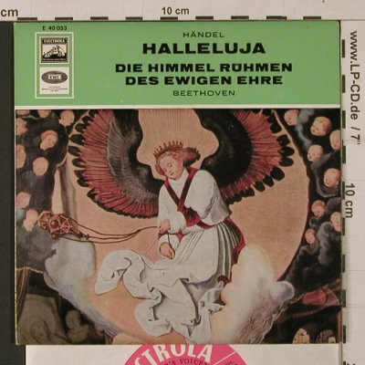 Händel/Beethoven: Halleluja/ Die Himmel rühmen des..., Electrola(E 40 053), D,  - 7inch - T1225 - 3,00 Euro