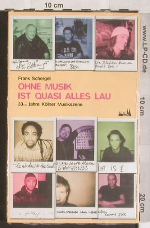Schergel,Frank - Kölner Musikszene: Ohne Musik ist quasi alles lau, KIWI(3-462-03524-X), D, FS-NEU,  - TB - 40022 - 5,00 Euro