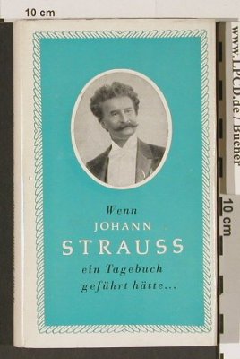 Strauss,Johann/Brodszky, Franz: Wenn J.S. Tagebuch geführt hätte, Corvina(), ,  - Buch - 40052 - 4,00 Euro