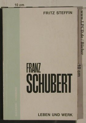 Schubert,Franz: Leben und Werk, v.Fritz Steffin, Sirorski Hamburg(), D,  - TB - 40086 - 3,00 Euro