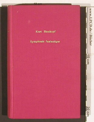 Berlioz,Hector: Symphonie fantastique-Kurt Blaukopf, A.Niggli(), 320 S., 1958 - Buch - 40238 - 4,00 Euro