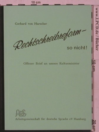Harscher,Gerhard von: Rechtschreibreform - so nicht!, AfdS(3-00-009279-X), D, 2002 - TB - 40075 - 2,50 Euro