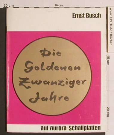 Busch,Ernst: Die goldene Zwanziger Jahre, Akademie der Künste(Ag 511/13/76), DDR,  - Heft - 40083 - 10,00 Euro