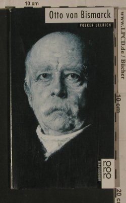 Bismarck, Otto von: Monographien-Volker Ullrich, Ro Ro Ro(rm 50602), D, 98 - Buch - 40135 - 3,00 Euro