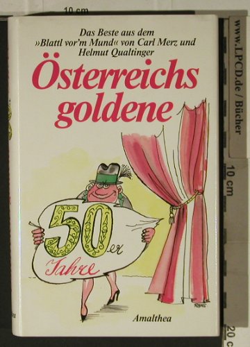 Merz,Carl und Helmut Qualtinger: Österreichs goldene 50er Jahre, Amalthea(20008174), D, 1984 - Buch - 40180 - 4,00 Euro