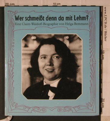 Waldoff,Claire: Wer schmeißt denn da mit Lehm?, Kied der Zeit(), D, 1982 - Buch - 40208 - 5,00 Euro