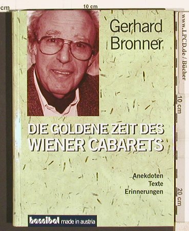 Bronner,Gerhard: Die goldene Zeit d.Wiener Kabaretts, Hannibal(3-85445-115-6), A, 1995 - Buch - 40262 - 6,00 Euro