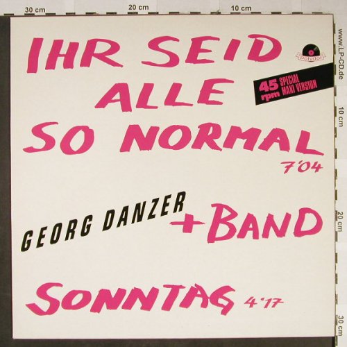 Danzer,Georg + Band: Ihr Seid Alle So Normal / Sonntag, Polydor(881 960), D, 1985 - 12inch - H2319 - 5,00 Euro
