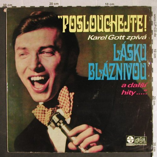 Gott,Karel: Poslouchejte!,Lasku Blaznivou, Foc, Supraphon(1 13 0685), CZ,vg+/vg-, 1969 - LP - H588 - 5,00 Euro