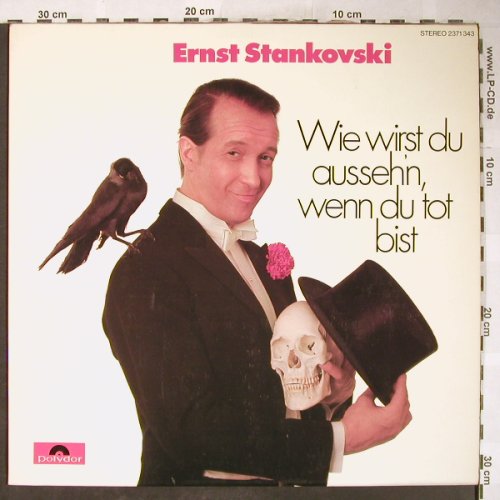 Stankowski,Ernst: Wie wirst du ausseh'n wenn du tot b, Polydor(2371 343), D, 1972 - LP - H6093 - 9,00 Euro