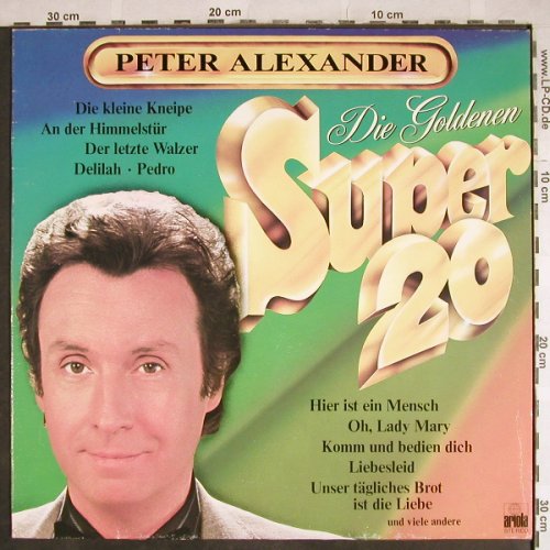Alexander,Peter: Die Goldenen Super 20, Ariola(25 206 XU), D, 1977 - LP - H8018 - 5,00 Euro
