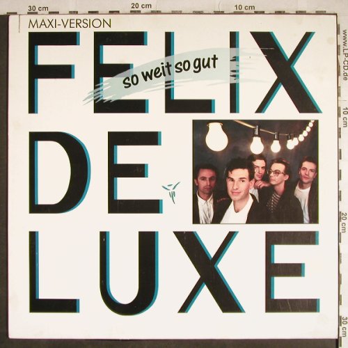 Felix De Luxe: So Weit So Gut+1, co, WEA(248 277-0), D, 1987 - 12inch - H8202 - 2,00 Euro