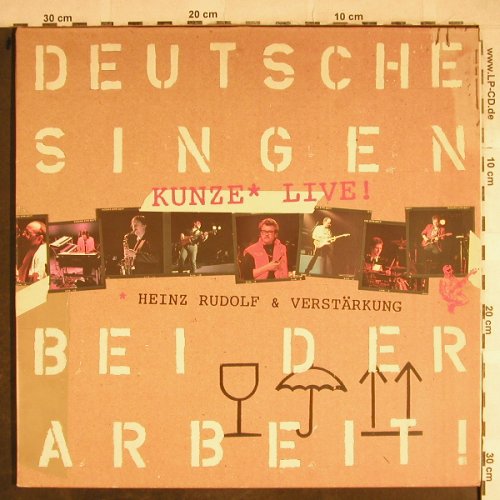 Kunze,Heinz Rudolf & Verstärkung: Deutsche Singen bei der Arbeit,Live, WEA(242 193-1), D, 1987 - 2LP - H8531 - 6,00 Euro