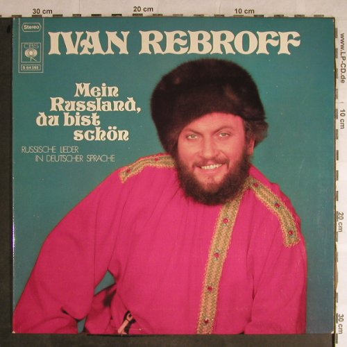 Rebroff,Ivan: Mein Russland,du bist schön,deutsch, CBS(CBS S 64 393), NL, Foc, 1971 - LP - H8935 - 5,50 Euro