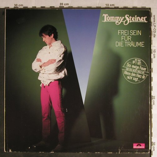 Steiner,Tommy: Frei sein für die Träume, co, Polydor(821 759-1), D, 1984 - LP - H9059 - 3,00 Euro