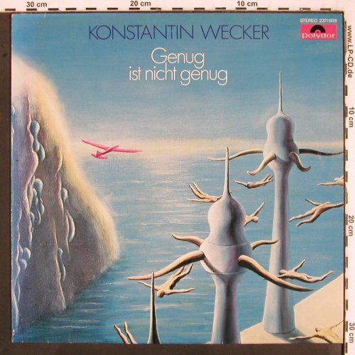 Wecker,Konstantin: Genug ist nicht genug(Cover M.Sing), Polydor (2371 808), D, 1977 Typ: LP Best.-Nr.: V3067 Preis: 7,50 Euro